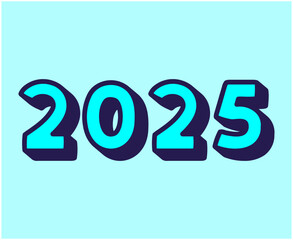 Happy New Year 2025 Abstract Blue 3D Typography Numbers Design Vector Illustration