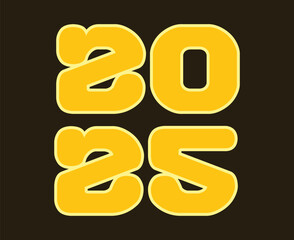 Happy New Year 2025 Abstract Yellow And Brown Typography Numbers Design Vector Illustration