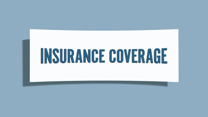 Insurance Coverage. A card isolated on blue background.