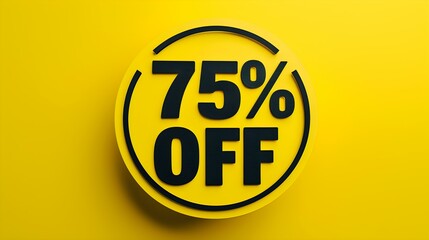 Black '75% OFF' Promotional Sign on a Yellow Background with Copy Space