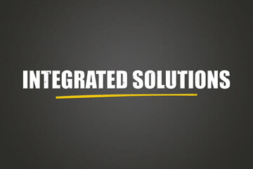 Integrated Solutions. A blackboard with white text. Illustration with grunge text style.