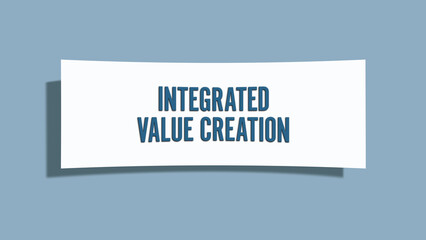 Integrated Value Creation. A card isolated on blue background.