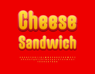 Vector bright emblem Cheese Sandwich. Yellow and Red Artistic Font. Modern Alphabet Letters and Numbers set.