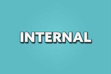 Internal. A Illustration with white text isolated on light green background.