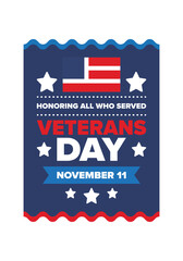 Veterans Day in United States. Federal holiday, celebrated annual in November 11. Honoring all who served. Patriotic american military concept. Poster, card, banner and background. Vector illustration