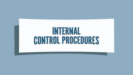 Internal Control Procedures. A card isolated on blue background.