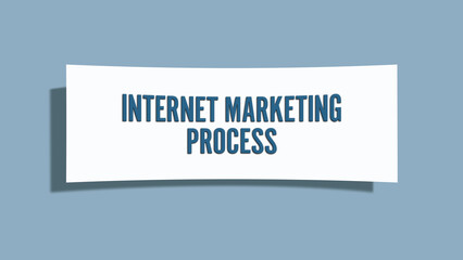 Internet Marketing Process. A card isolated on blue background.