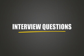 Obraz premium Interview Questions. A blackboard with white text. Illustration with grunge text style.