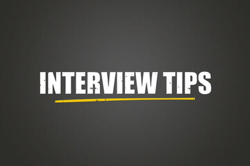 Interview Tips. A blackboard with white text. Illustration with grunge text style.