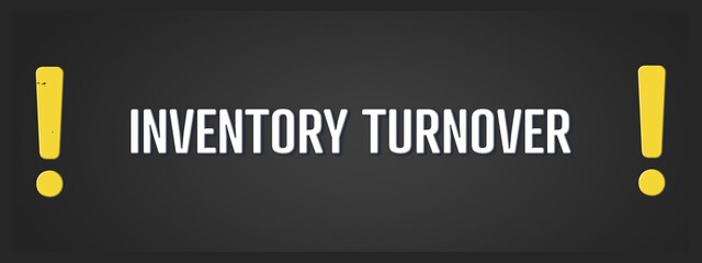 Inventory Turnover. A blackboard with white text. Illustration with grunge text style.