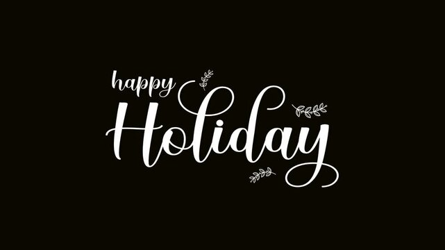 Animated Happy Holiday white leaves text on a green background and black. This festive greeting card design is suitable for holidays and special occasions. Footage animation