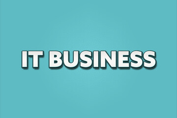 IT Business. A Illustration with white text isolated on light green background.
