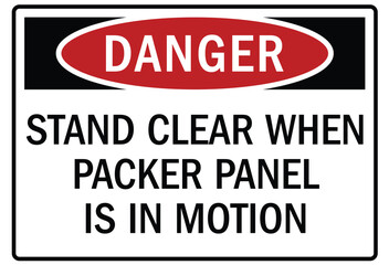 Obraz premium Truck safety warning sign stand clear when packer panel is in motion