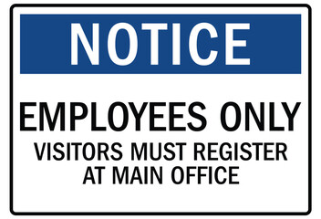 Visitors security sign employees only. Visitors must register at main office