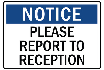 Visitors security sign please report to reception