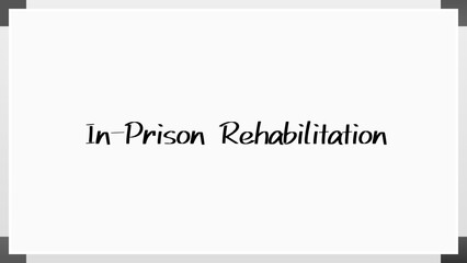 In-Prison Rehabilitation のホワイトボード風イラスト