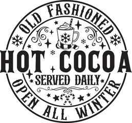 Old Fashioned Hot Cocoa served daily Vintage Christmas Sign T shirt Design