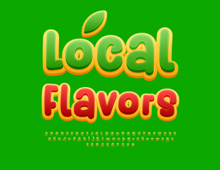 Vector advertising sign Local Flavors with handwritten Font. Bright artistic Alphabet Letters and Numbers set