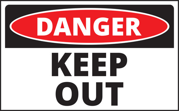 Danger keep out sign on a white background