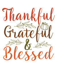 Thanksgiving thankful grateful blessed typography clip art design on plain white transparent isolated background for card, shirt, hoodie, sweatshirt, apparel, card, tag, mug, icon, poster or badge