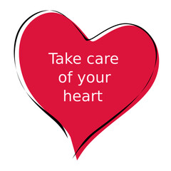 Vector with the message take care of your heart, inside a beautiful heart with a very pretty red color