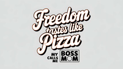 Naklejka premium Freedom Tastes Like Pizza - Fun, Nostalgic T-Shirt Design with Playful Text for a Retro Vibe