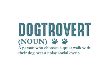 Obraz premium Dogtrovert, Dog Quote Typography T Shirt Design