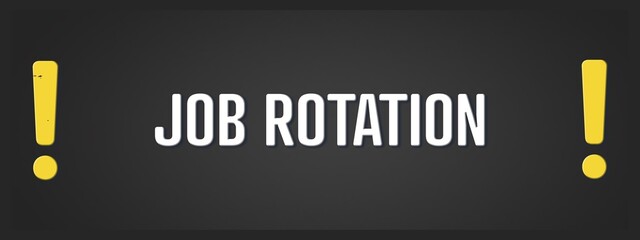 Fototapeta premium Job rotation.. A blackboard with white text. Illustration with grunge text style.