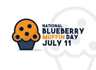 National Blueberry Muffin Day. July 11.