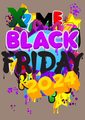 Black Friday 2024 Graffiti tag. Abstract modern street art decoration performed in urban painting style.