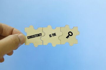 CONSISTENCY IS THE KEY word concept