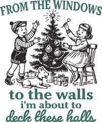 Quotes I'm about to deck these halls Shirt,Vintage Funny Christmas,Womens Christmas,Christmas kids,Holiday.