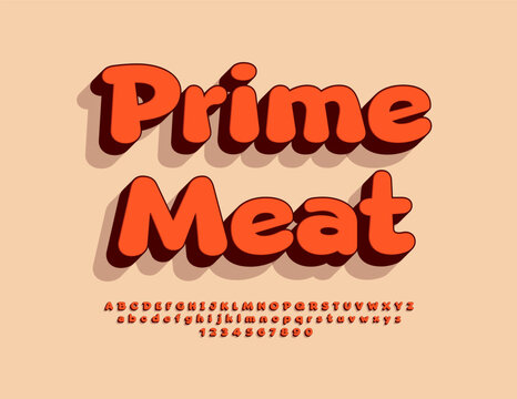 Vector artistic advertisement Prime Meat. Creative Bright Font. Modern 3D Alphabet Letters and Numbers set.