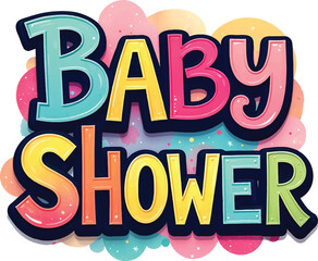 Fototapeta premium Color Baby Shower lettering . Colorful Baby Shower text banner background, Sticker Style Baby Shower design vector illustration