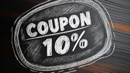 A chalkboard-style graphic displaying a 10% coupon offer is presented with an artful design, ideal for marketing and promoting sales in a visually appealing manner.