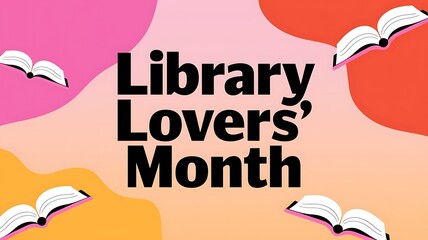 Library Lovers' Month Announcement with Open Books
