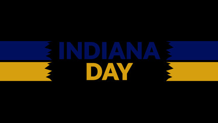 Indiana Day text with side lines on a black background. Which is observed every year in November to...