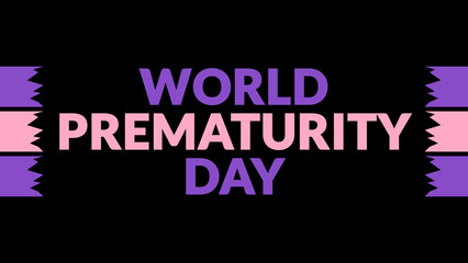 World Prematurity Day text with side lines on black background. Which is observed every year in November to celebrate and wish World Prematurity Day.