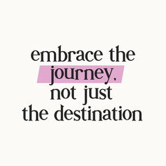 Embrace the journey. Groovy poster quote. Retro design background with font. 