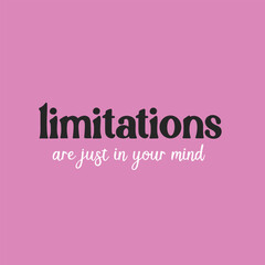 Limitations are just in your mind. Groovy poster. Retro design background with font. 