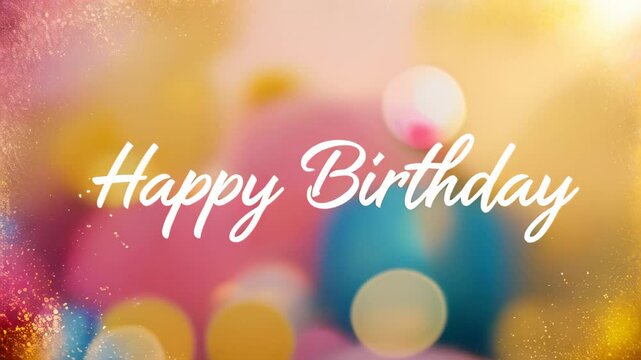Elegant Happy Birthday script text in a classic black font against a softly blurred, pastel-colored background with bokeh lights. Motion greeting card