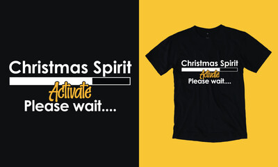 Fototapeta premium christmas spirit activated please wait t shirt design free template 