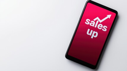 A smartphone displays an upward sales trend with the text "sales up" on a vibrant red background.