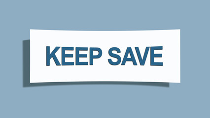 keep save. A card isolated on blue background.