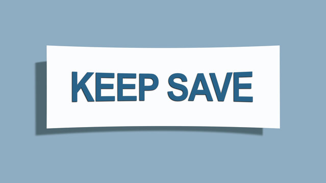 keep save. A card isolated on blue background.