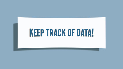 Keep Track of Data. A card isolated on blue background.