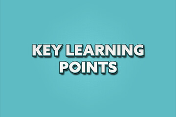 Key Learning Points. A Illustration with white text isolated on light green background.