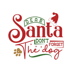 Dear santa don't forget the dog Svg Design