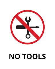 No Tools Sign Design for Restricted Areas and Safety Zones