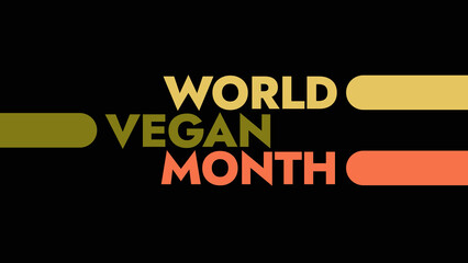 World Vegan Month colorful text typography on a white or black background banner illustration great for wishing and celebrating Happy World Vegan Month